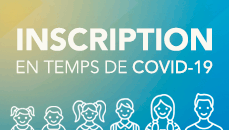 Inscription en temps de COVID – Élèves