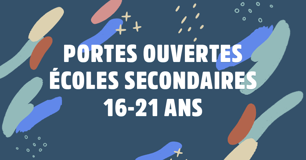 Portes ouvertes des écoles secondaires 16-21 ans